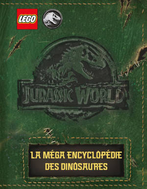 LEGO ® Jurassic World (TM) La méga encyclopédie des dinosaures