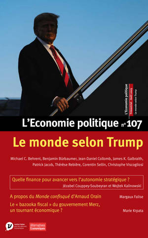 L'Economie politique - N° 107 Le monde selon Trump
