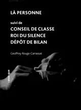 Là personne suivi de Conseil de classe / Roi du silence / Dépôt de bilan