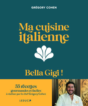 Ma cuisine italienne - Bella Gigi !