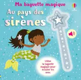 Au pays des sirènes - Ma baguette magique - dès 3 ans