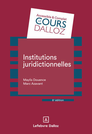 Institutions juridictionnelles. 6e éd.