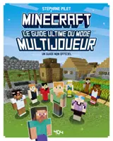 Minecraft - Le guide ultime du mode multijoueurs - Un guide non officiel