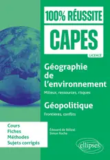 Géographie de l'environnement : milieux, ressources, risques ; Géopolitique : Frontières, conflits