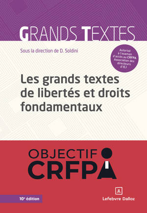 Les grands textes de libertés et droits fondamentaux. 10e éd.
