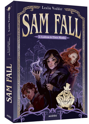 Sam Fall - Tome 1 L'Académie de l'entre-mondes