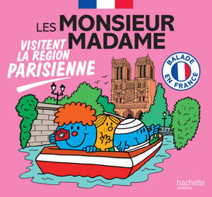 Les Monsieur Madame visitent la région parisienne