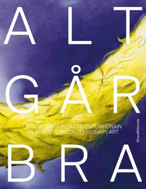 ALT GAR BRA. UN ADAGE POUR L'ART CONTEMPORAIN (FR-ENG)
