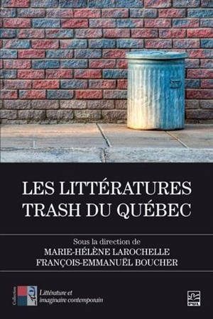LES LITTERATURES TRASH DU QUEBEC