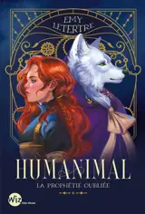 Humanimal - tome 2 - La Prophétie oubliée