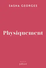 Physiquement