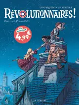 Révolutionnaires !  - Tome 1 - Les Princes Misère