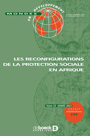 Mondes en développement n° 209 - LES RECONFIGURATIONS DE LA PROTECTION SOCIALE EN AFRIQUE