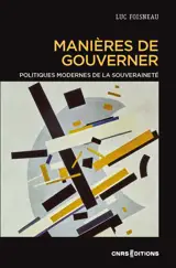 Manières de gouverner. Politiques modernes de la souveraineté