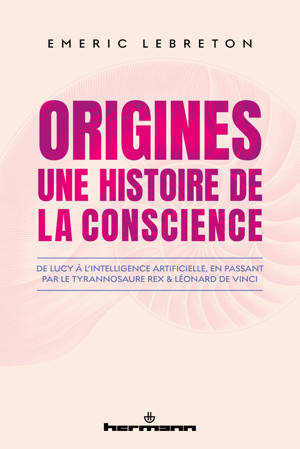 ORIGINES : Une histoire de la conscience