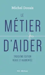 LE METIER D'AIDER 3E ED.
