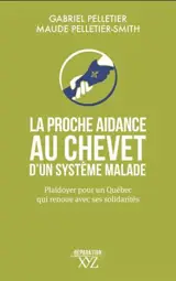 LA PROCHE AIDANCE AU CHEVET D'UN SYSTEME MALADE