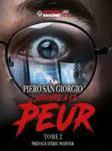 SURVIVRE A LA PEUR (TOME 2)