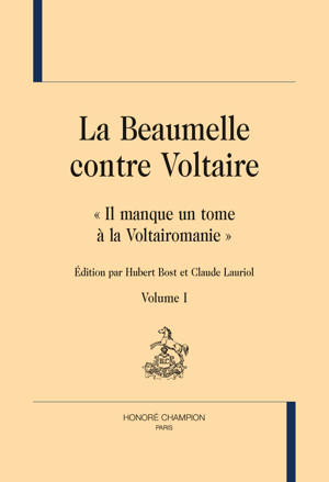 La Beaumelle contre Voltaire. 2 volumes