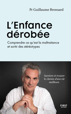 L'Enfance dérobée - Comprendre ce qu'est la maltraitance et sortir des stéréotypes