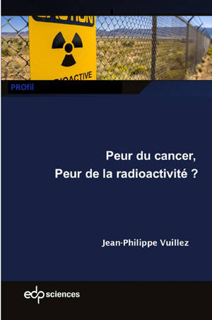 Peur du cancer, peur de la radioactivité ?