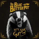 WITH YOUR GUTS