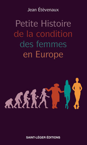 Petite Histoire de la condition des femmes en Europe