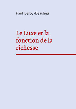 Le Luxe et la fonction de la richesse