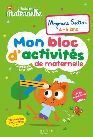 Toute ma maternelle - Mon bloc d'activités de maternelle - Moyenne Section (nouveaux programmes)