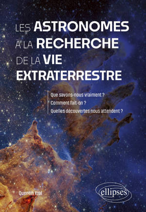 Les astronomes à la recherche de la vie extraterrestre
