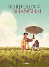 Bordeaux/Shanghai - histoire complète