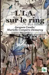 L'I.A. sur le ring