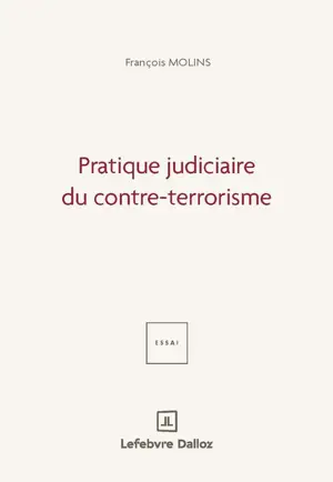Pratique judiciaire du contre-terrorisme
