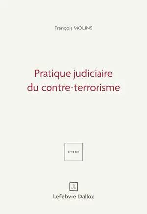 Pratique judiciaire du contre-terrorisme