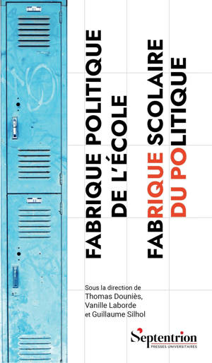 Fabrique politique de l'École, fabrique scolaire du politique