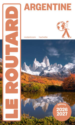 Guide du Routard Argentine 2026/27