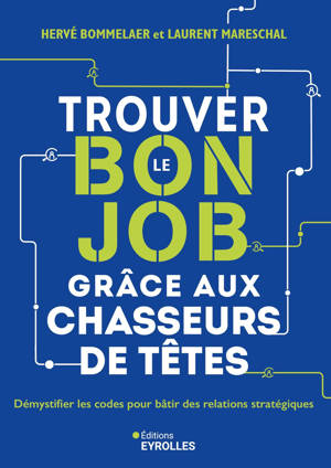 Trouver le bon job grâce aux chasseurs de têtes