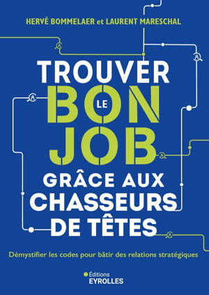 Trouver le bon job grâce aux chasseurs de têtes