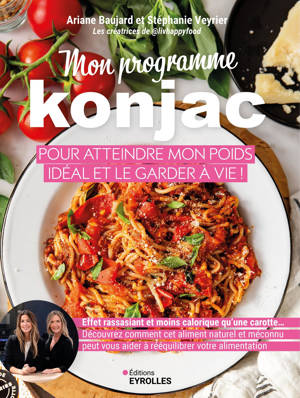Mon programme konjac pour atteindre mon poids idéal et le garder à vie !
