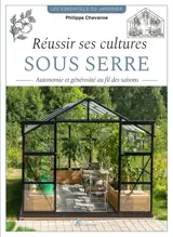 Réussir ses cultures sous serre