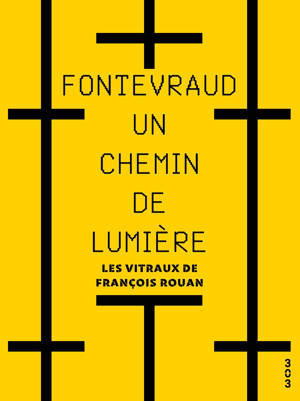 Fontevraud, un chemin de lumière