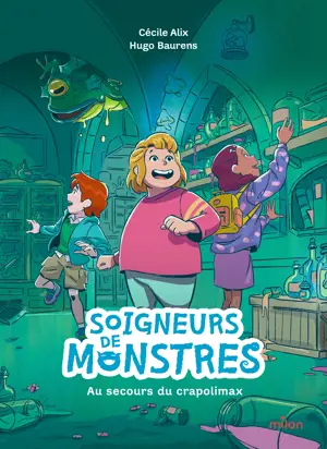Les soigneurs de monstres, Tome 01