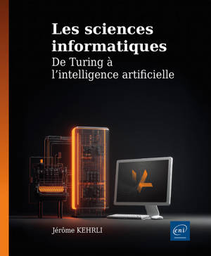 Les sciences informatiques - De Turing à l'intelligence artificielle
