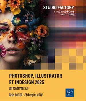 Photoshop, Illustrator et InDesign 2025 - Les fondamentaux