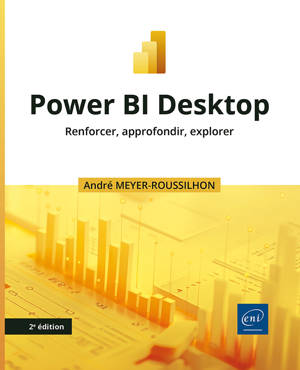 Power BI Desktop - Renforcer, approfondir, explorer (2e édition)