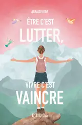 Être c'est lutter, vivre c'est vaincre