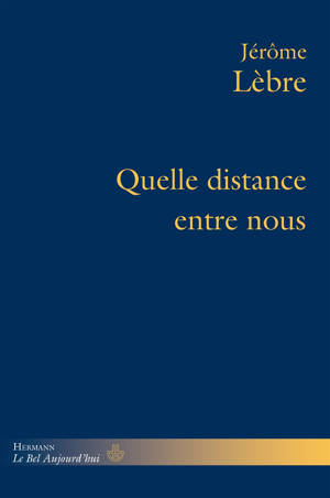 Quelle distance entre nous