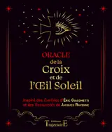Oracle de la Croix et de l'Œil Soleil - D'après les best-sellers de Giacometti et Ravenne - Coffret