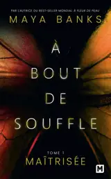 À bout de souffle, T1 : Maîtrisée