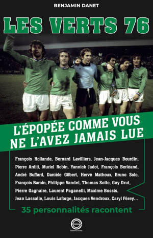 Les Verts 76, l'épopée comme vous ne l'avez jamais lue